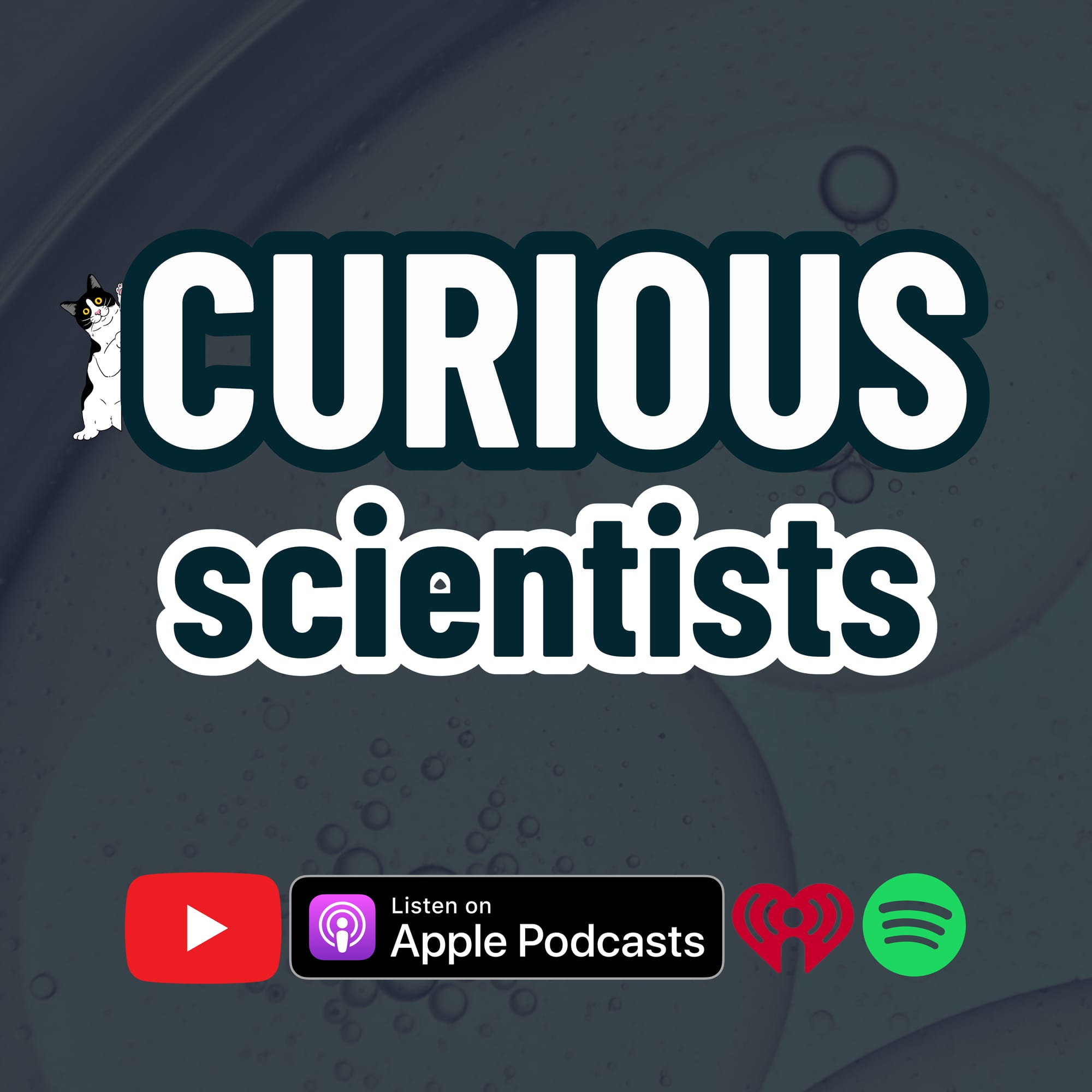 The CURIOUS Scientists is available on YouTube, Apple Podcasts, iHeart Radio, and Spotify. Click the image to access our information page.